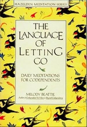 Bild des Verkufers fr The Language Of Letting Go: Daily Meditations For Co-Dependents (Hazelden Meditation Series) (English Language) zum Verkauf von Von Kickblanc