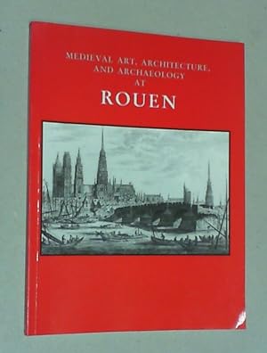 Bild des Verkufers fr Medieval Art, Architecture and Archaeology at Rouen. zum Verkauf von Antiquariat Sander