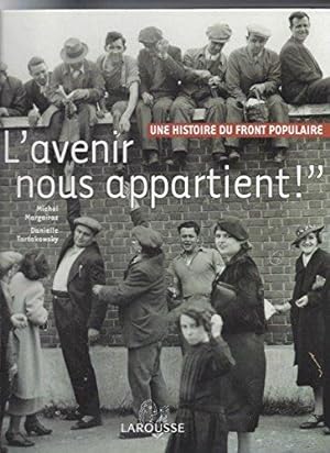 Seller image for L'avenir nous appartient ! : Une histoire du Front Populaire for sale by crealivres
