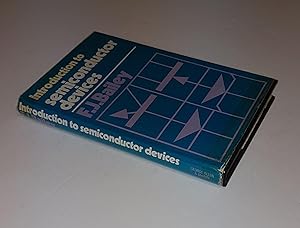 Seller image for Introduction to Semiconductor Devices - Diodes, Bipolar Transistors, JFETs, IGFETs, SCRs and Integrated Circuits for sale by CURIO