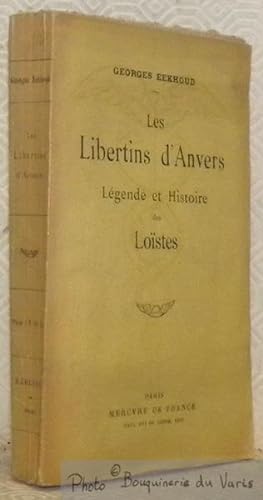 Bild des Verkufers fr Les Libertins d'Anvers. Legende et histoire des Lostes. zum Verkauf von Bouquinerie du Varis
