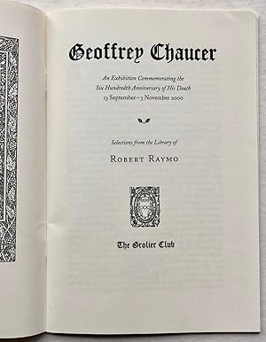 Geoffrey Chaucer: An Exhibition Commemorating the Six Hundredth Anniversary of His Death 13 Septe...