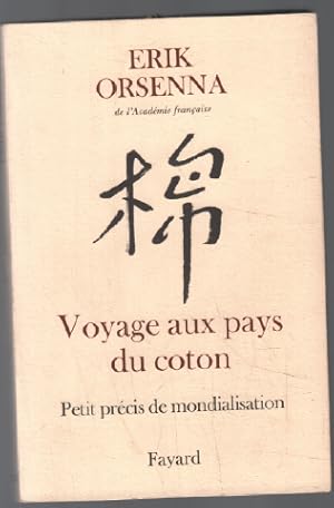 Voyage aux pays du coton - Petit précis de mondialisation