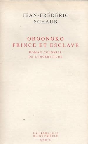 Bild des Verkufers fr Oroonoko prince et esclave : Roman colonial de l'incertitude zum Verkauf von The Glass Key