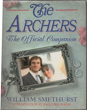 Imagen del vendedor de The Archers: The Official Companion a la venta por The Glass Key
