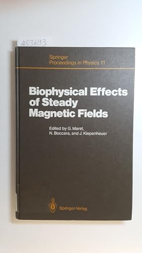 Seller image for Biophysical effects of steady magnetic fields : proceedings of the workshop, Les Houches, France, February 26 - March 5, 1986 (Springer Proceedings in Physics; 11) for sale by Gebrauchtbcherlogistik  H.J. Lauterbach