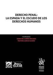 Seller image for Derecho Penal: la Espada y el Escudo de los Derechos Humanos for sale by Vuestros Libros