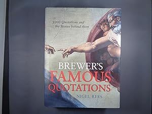 Brewer's Famous Quotations: 5000 quotations and the stories behind them
