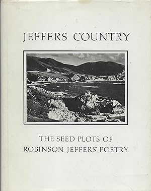 Seller image for JEFFERS COUNTRY: THE SEED PLOTS OF ROBINSON JEFFERS' POETRY for sale by Antic Hay Books