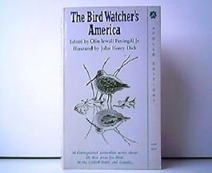 Bild des Verk�ufers f�r Bird Watcher`s America. 44 distinguished naturalists write about the best areas for birds in the United States and Canada. Apollo Editions. zum Verkauf von Antiquariat Kirchheim