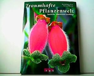 Image du vendeur pour Traumhafte Pflanzenwelt. Geschichte, Lebensraum und Pflege. mis en vente par Antiquariat Kirchheim