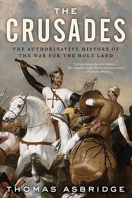 Imagen del vendedor de The Crusades: The Authoritative History of the War for the Holy Land (Paperback or Softback) a la venta por BargainBookStores