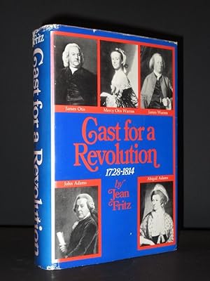 Cast for a Revolution: Some American Friends and Enemies 1728-1814 [SIGNED]