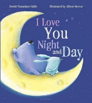 Seller image for I Love You Night and Day (Hardback or Cased Book) for sale by BargainBookStores