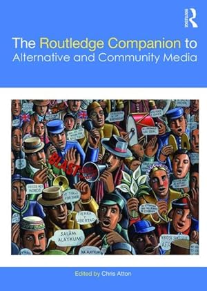 Imagen del vendedor de Routledge Companion to Alternative and Community Media a la venta por GreatBookPrices