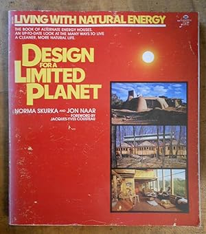 DESIGN FOR A LIMITED PLANET: Living With Natural Energy