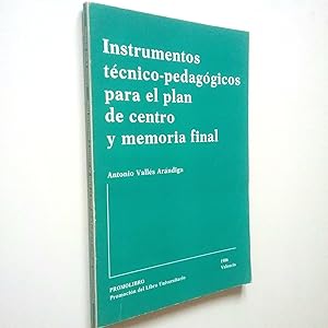 Bild des Verkufers fr Instrumentos tcnico-pedaggicos para el plan de centro y memoria final zum Verkauf von MAUTALOS LIBRERA