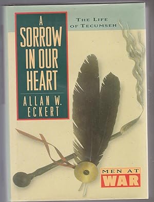 Seller image for A SORROW IN OUR HEART. The Life of Tecumseh for sale by BOOK NOW