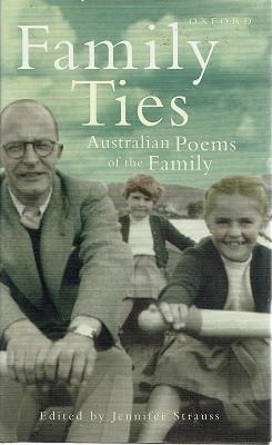 Family Ties: Australian Poems Of The Family