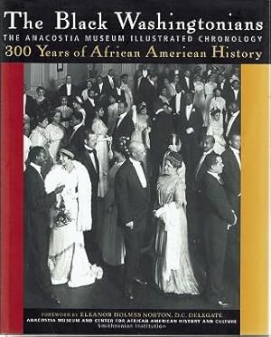 The Black Washingtonians: The Anacostia Museum Illustrated Chronology