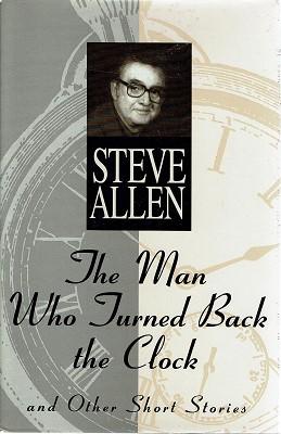 Imagen del vendedor de The Man Who Turned Back The Clock And Other Short Stories a la venta por Marlowes Books and Music