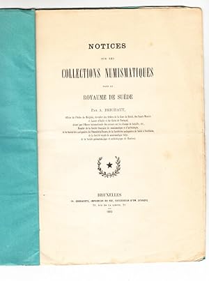 Imagen del vendedor de Notices sur les collections numismatiques dans le royaume de Sude. Extrait de la Revue belge de numismatique, anne 1883. a la venta por Centralantikvariatet