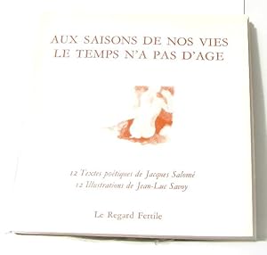 Bild des Verk�ufers f�r Aux saisons de nos vies le temps n'a pas d'age zum Verkauf von crealivres
