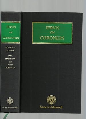 Jervis on the Office and Duties of Coroners with Forms and Precedents