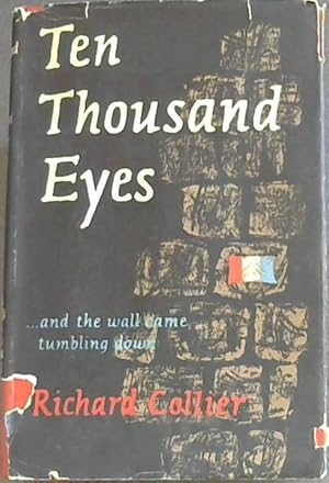 Seller image for TEN THOUSAND EYES - and the call came tumbling down for sale by Chapter 1