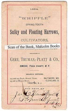 1884 Catalogue "Whipple" spring-tooth Sulky and Floating Harrows, Cultivators, Broadcast grain an...