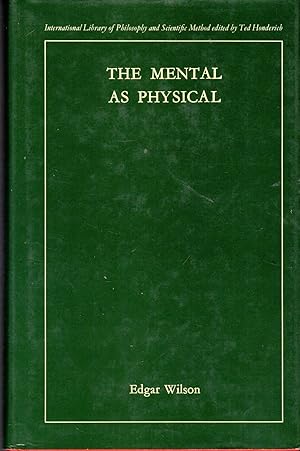 Image du vendeur pour The Mental as Physical (International Library of Philosophy and Scientific Method) mis en vente par Dorley House Books, Inc.