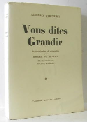 Imagen del vendedor de Vous dites Grandir (ill. Michel Frrot) a la venta por crealivres