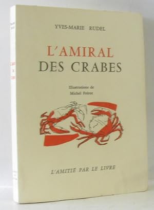 Bild des Verkufers fr L'amiral des crabes (ill. Michel Frrot) zum Verkauf von crealivres