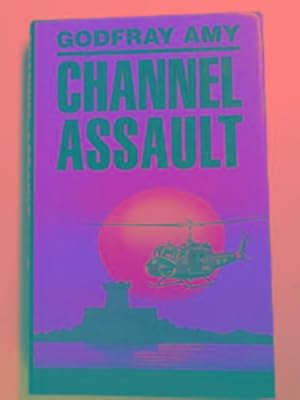 Imagen del vendedor de Channel assault a la venta por Cotswold Internet Books