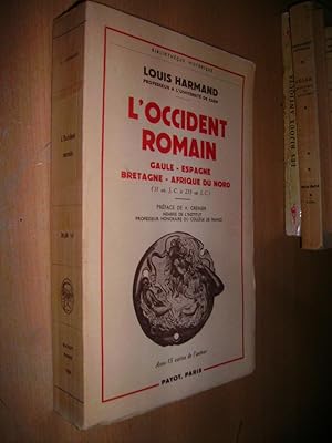 Seller image for L'OCCIDENT ROMAIN:GAULE-ESPAGNE-BRETAGNE-AFRIQUE DU NORD(31 av.J.-C.  235 ap J.-C) for sale by Bibliofolie