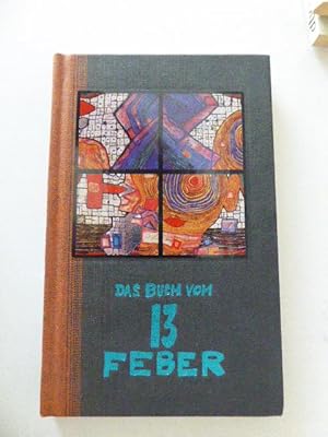 Seller image for Das Buch vom 13. Feber / Februar. Was an diesem Tag geschah. Leinen for sale by Deichkieker Bcherkiste