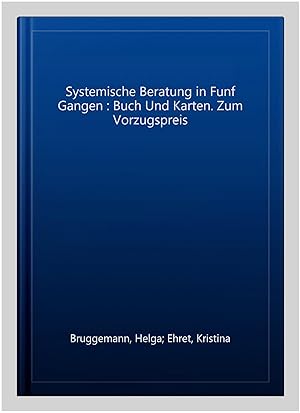 Bild des Verkufers fr Systemische Beratung in Funf Gangen : Buch Und Karten. Zum Vorzugspreis -Language: german zum Verkauf von GreatBookPrices