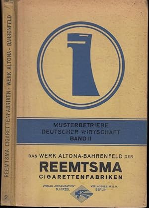 Bild des Verkufers fr Die Cigarettenindustrie - Das Werk Altona - Bahrenfeld der Reemtsma Cigarettenfabriken. (= Musterbetriebe deutscher Wirtschaft, Band 2). zum Verkauf von Antiquariat Carl Wegner