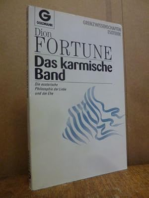 Das karmische Band - die esoterische Philosophie der Liebe und der Ehe, aus dem Englischen von Sa...