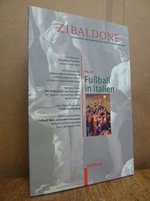 Bild des Verkufers fr Zibaldone - Zeitschrift fr italienische Kultur der Gegenwart - Nr. 25 mit dem Schwerpunkt: Fuball in Italien, zum Verkauf von Antiquariat Orban & Streu GbR