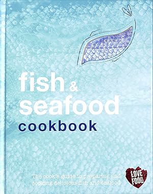 Seller image for Fish and Seafood Cookbook (Love Food) for sale by M Godding Books Ltd