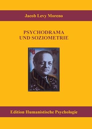 Bild des Verkufers fr Psychodrama und Soziometrie : Essentielle Schriften zum Verkauf von AHA-BUCH GmbH