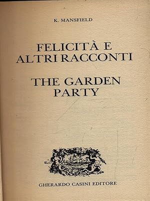 Bild des Verkufers fr Felicita' e altri racconti - The garden party zum Verkauf von Librodifaccia