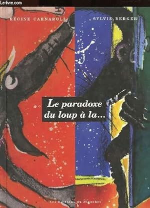Bild des Verkufers fr Le paradoxe du loup zum Verkauf von Le-Livre