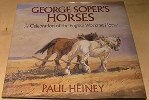 Imagen del vendedor de George Soper's Horses: Celebration of the English Working Horse a la venta por powellbooks Somerset UK.