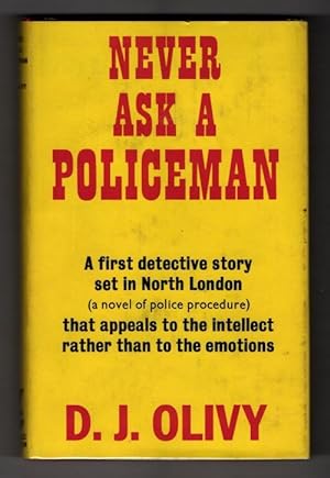 Seller image for Never Ask a Policeman by D.J. Olivy (First UK Edition) Gollancz File Copy for sale by Heartwood Books and Art