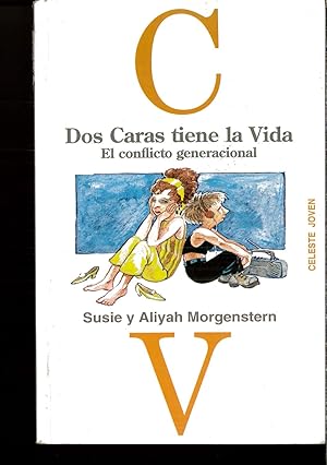 Imagen del vendedor de DOS CARA TIENE LA VIDA. EL CONFLICTO GENERACIONAL a la venta por Papel y Letras