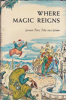 Seller image for Where Magic Reigns: German Fairy Tales Since Grimm for sale by Monroe Street Books