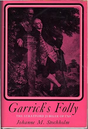 Seller image for Garrick's Folly: The Stratford Jubilee of 1769 at Stratford and Drury Lane for sale by Dorley House Books, Inc.