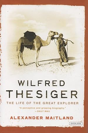 Image du vendeur pour Wilfred Thesiger: The Life of the Great Explorer mis en vente par lamdha books